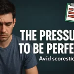 the pressure to be perfect avid scorestion